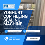 Filltech's Yoghurt Cup Filling & Sealing Machines 